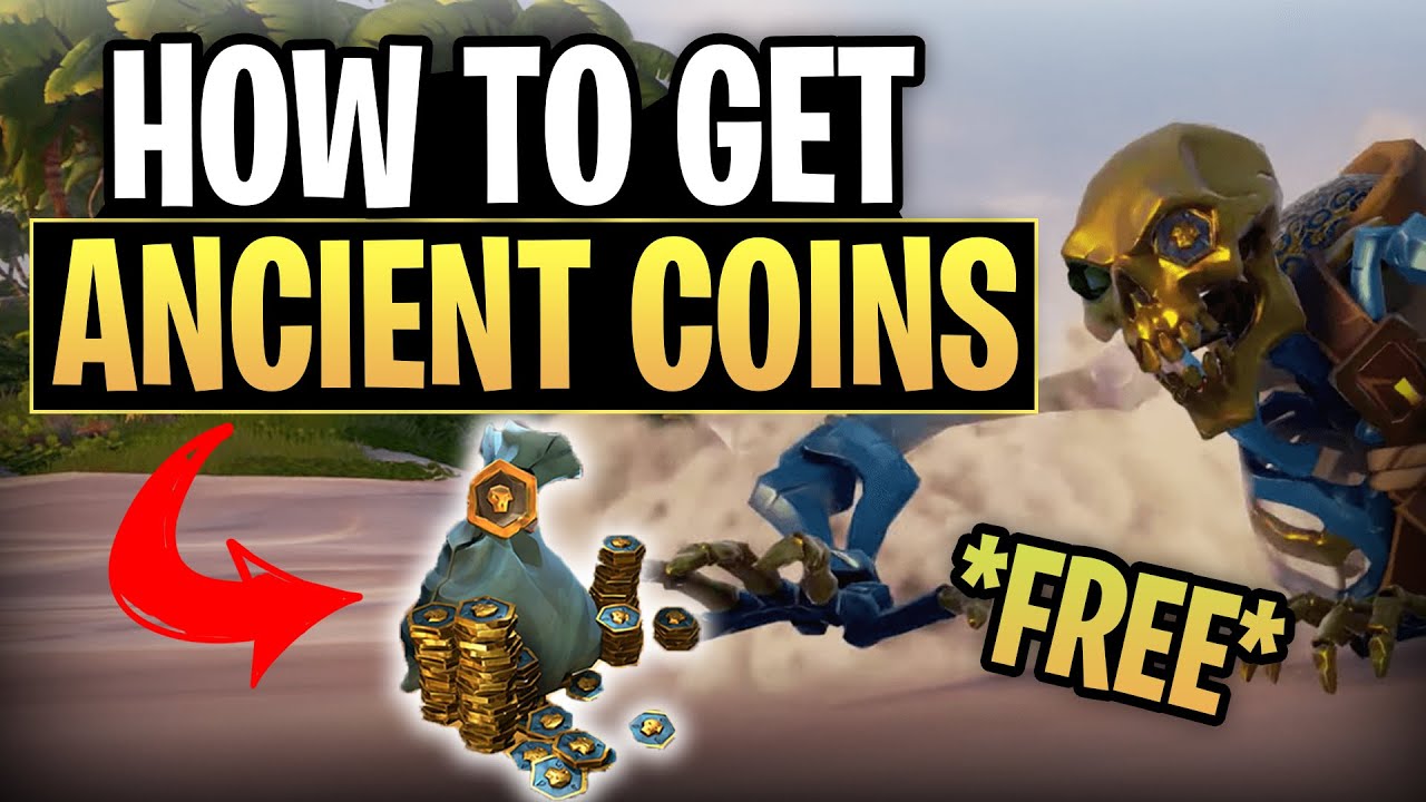 How to Get Free Ancient Coins in Sea of Thieves: Tips & Tricks