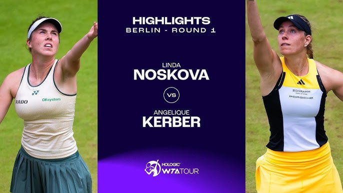 Match Recap: Linda Noskova Defeats Angelique Kerber in Berlin 2024