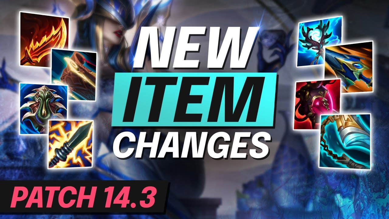 Complete Guide to LOL Season 14 Item Changes and Buffs