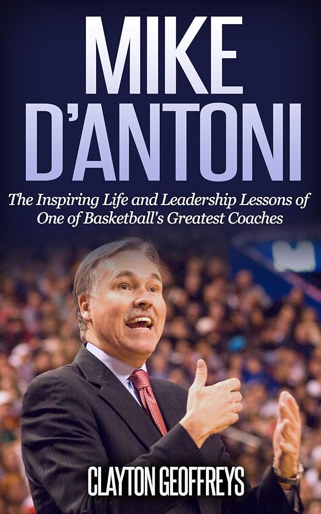 Coach Mike DAntoni: Legacy, Achievements, and NBA Coaching Career Overview