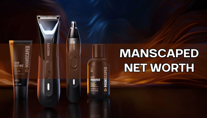 How Much Is Manscaped Worth Today? Unveiling the Brands Value