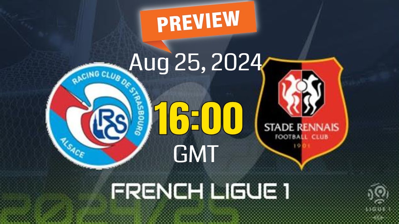 Get Ready for Rennes vs Strasbourg: Match Prediction Inside