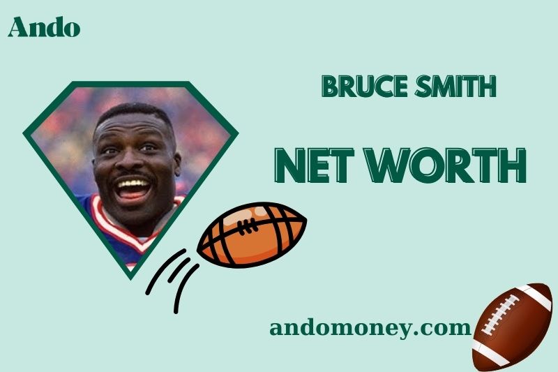 Whats Bruce Smith Net Worth? A Look at His Football Fortune