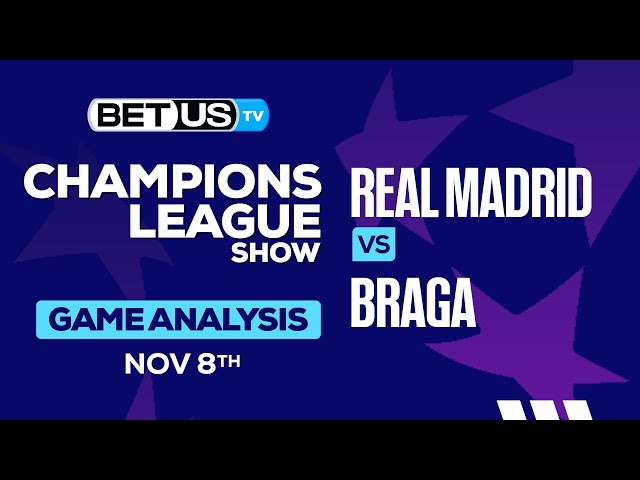 Real Madrid Braga Prediction: Who Will Win? Expert Analysis and Betting Guide!