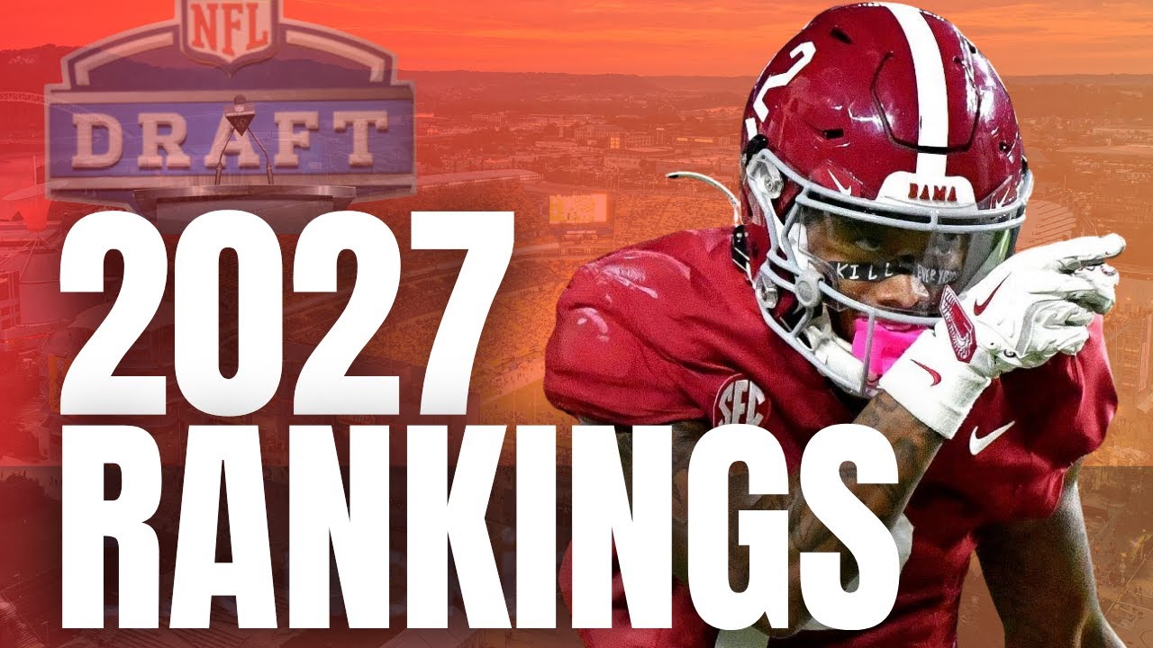 NFL 2027 Draft Class: Top Players to Watch (Breakdown by Position)