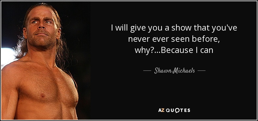 Best Shawn Michaels Quotes: Wrestling Wisdom and Life Lessons.